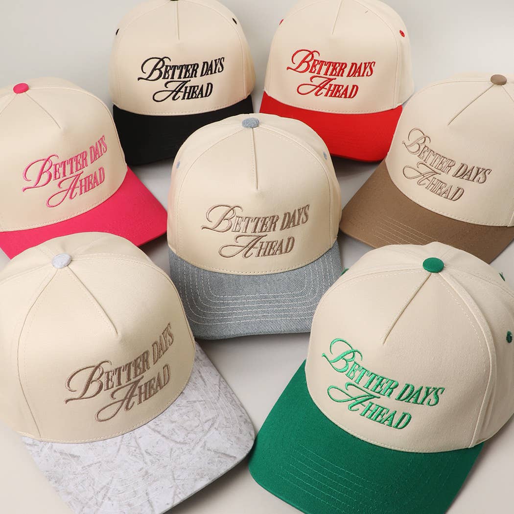 BETTER DAYS AHEAD Embroidery Two-Tone Trucker Hat — Fashion City