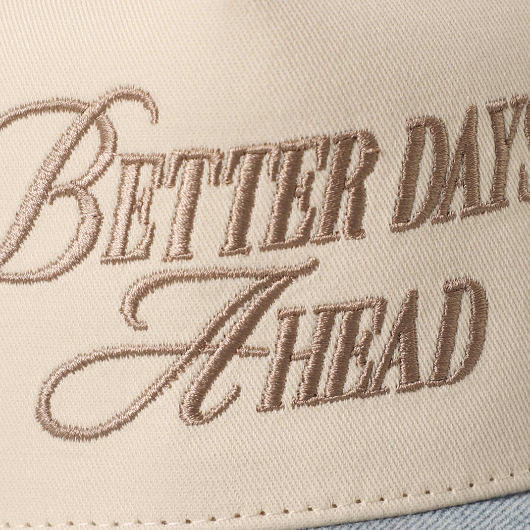 BETTER DAYS AHEAD Embroidery Two-Tone Trucker Hat — Fashion City