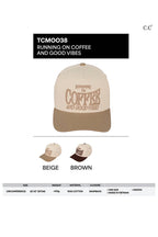 C.C RUNNING ON COFFEE AND GOOD VIBES Trucker Cap — Hana