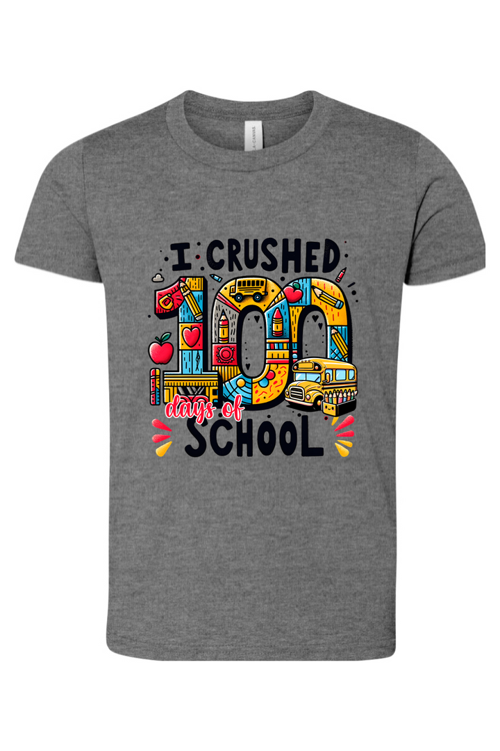 I Crushed 100 Days of School - Premium T-Shirts from Pat's Monograms - Just $21.95! Shop now at Pat's Monograms