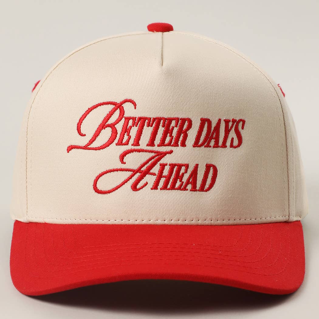BETTER DAYS AHEAD Embroidery Two-Tone Trucker Hat — Fashion City