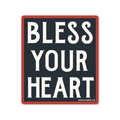 Bless Your Heart - Sticker — Good Southerner Decorative Stickers