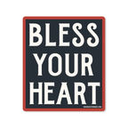 Bless Your Heart - Sticker — Good Southerner Decorative Stickers