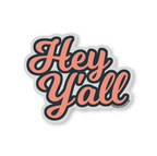 Hey Y'all - Sticker — Good Southerner Decorative Stickers