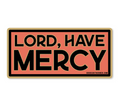 Lord Have Mercy - Sticker — Good Southerner Decorative Stickers
